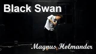 Black Swan | Magnus Holmander | Music in Motion