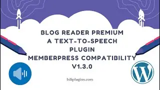 Blog Reader Premium with @MemberPressPlugin  | Text-to-Speech Plugin | Bili Plugins