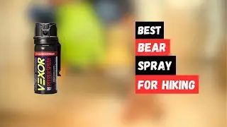 3 Best Bear Spray For Hiking IN 2023! 🔥