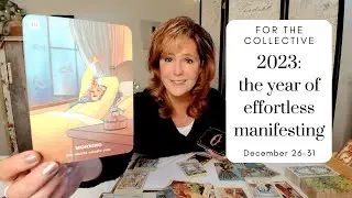 Final Week Forecast | 2023 Tarot for the *Collective* | Effortless Manifesting on the Horizon!