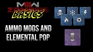 Zombies Basics Ammo Mods and Elemental Pop