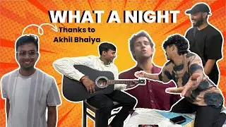 WHAT A NIGHT 🎸| THANKS TO AKHIL BHAIYA | ANIKET CHAUHAN VLOG | #aniketchauhanvlogs #aniket