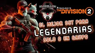 EL MEJOR SET PARA LEGENDARIAS | SOLO O EN GRUPO | THE DIVISION 2