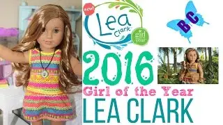 Lea Clark Review | Girl of the Year 2016 | NEW American Girl Doll