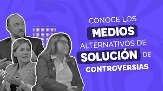Justicia En Evoluci&oacute;n ⚖🕊&iexcl;Conociendo los Medios Alternativos de Soluci&oacute;n de&nbsp;Controversias!
