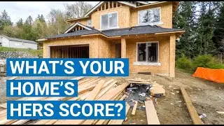 What Is a HERS Score? How to Measure Home Energy Efficiency