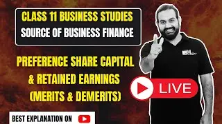 Preference Share Capital & Retained Earnings &ndash; Merits and Demerits | Class 11 Business Studies