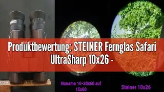 Avis sur la STEINER Jumelles Safari UltraSharp 10x26 - Optique de qualit&eacute; Allemande, Zoom 10x, compa