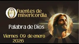 PALABRA DE DIOS viernes 09 de enero 2026