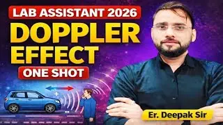 Lab Assistant 2026 Physics | Dopplar effect one shot class | Er. Deepak sir