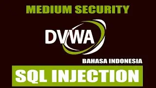 TUTORIAL DVWA (Damn Vulnerable Web App) - SQL INJECTION (Medium Security)