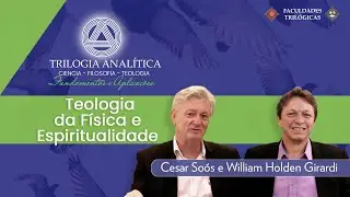 Teologia da Física e Espiritualidade : Trilogia Analítica - Fundamentos e Aplicações