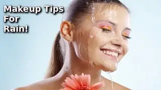 Make Up Tips For The Rain | By Swarn Chaudhri