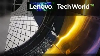 Lenovo Tech World 2016 - Итоги конференции