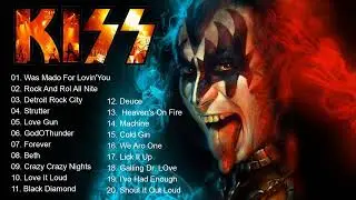 K I S S Best Song Playlist | K I S S Greatest Hits Full Album 2022