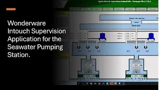 Wonderware Intouch Supervision Application for the seawater pumping station. (Commissioning -part 1)