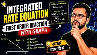 Integrated Rate Equation | First Order Reaction | Chemical Kinetics