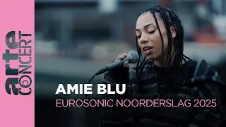 Amie Blu - Eurosonic Noorderslag 2025 - ARTE Concert