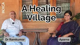 How Vaidyagrama Was Built-(Dr Ramkumar)