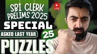 SBI CLERK PRE 2025 All Puzzles Asked (Last Year) || Special 25 Puzzles || By Dhruva Sir