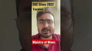 SSC Steno 2022 Ministry of Mines Final Vacancy Released| SSC Steno 2022 Grade C & D Final Vacancy