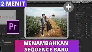 CARA MENAMBAH SEQUENCE BARU | Tutorial Adobe Premiere Pro