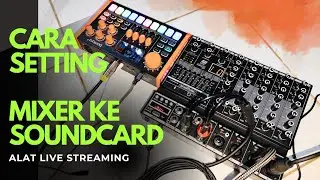 Cara Menghubungkan Mixer Ke Soundcard  !! Alat live Streaming tiktok