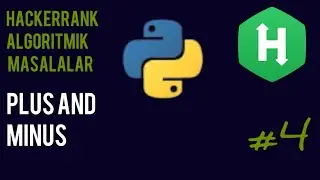 HackerRank Algorithmic Masalalar | 4-qism | Python | Plus and Minus