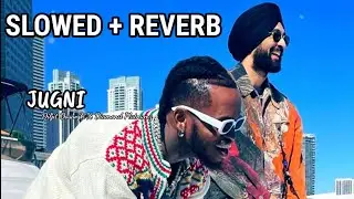 Jugni | Diljit Dosanjh | Slowed+Reverb | trending lofi mix | lofi songs|