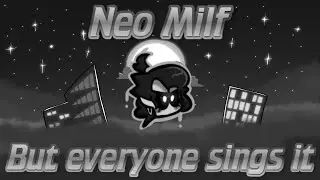 Neo Milf (Old) - but everyone sings it
