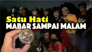 Satu Hati - Mabar Sampai Malam #Test WKC Kite