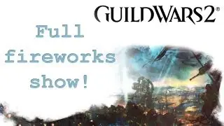 Guild Wars 2 Dragon Bash Fireworks Show