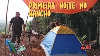 Primeira noite no rancho: cansaço, improviso e vida real no campo - ep: 013