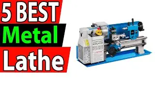 5 Best Mini Metal Lathe Review 2025