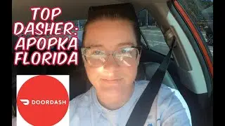 1st Day As A Top Dasher In Apopka Florida|| DoorDash Driver 2022