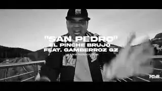 EL PINCHE BRUJO FT GAMBERROZ / SAN PEDRO / DE REGRESO A LOS 90's