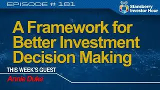 A Framework for Better Investment Decision Making