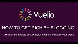 How to Get Rich by Blogging (Webinar)