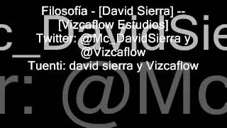 Filosof&iacute;a - [David Sierra] -- [Vizcaflow Estudios]