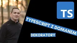 TypeScript: Dekoratory #11
