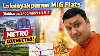 🏘️ Loknayakpuram MIG Flats Bakkareala | Metro Connected |सच क्या है? Full Tour| Worth Buying or Not?