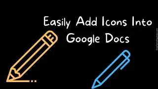 An Easy Way to Add Icons Into Google Docs