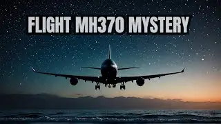 The Vanishing of Flight MH370 – What Really Happened?
