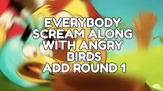 Everyone Scream Along With Angry Birds Add Round 1 (QuadParison)