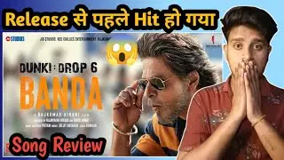 Dunki Drop 6 : Banda | Shah Rukh Khan |  Rajkumar Hirani | taapsee | new song Review