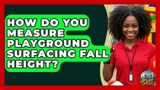 How Do You Measure Playground Surfacing Fall Height? - Outdoor Play Pros