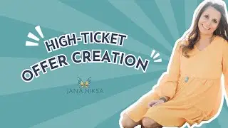 High-Ticket Offer Creation: Aligning Your Price with Your Energy & Value