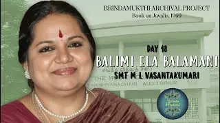 BrindaMukthi's #margazhi I Javali Day 18 I Balimi Ela I Raga Thodi I Smt M L Vasanthakumari