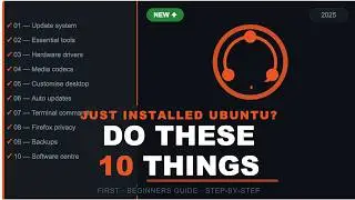 Linux for Complete Beginners — First 10 Things After Installing Ubuntu 2025