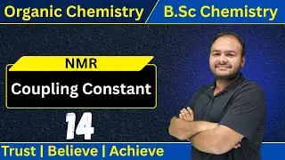 Coupling Constant - Nuclear Magnetic Resonance (NMR) 14 | B.Sc Chemistry | VigyanVriksh
